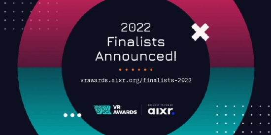 2022 年第六届VR大奖(VR Awards)提名名单公布
